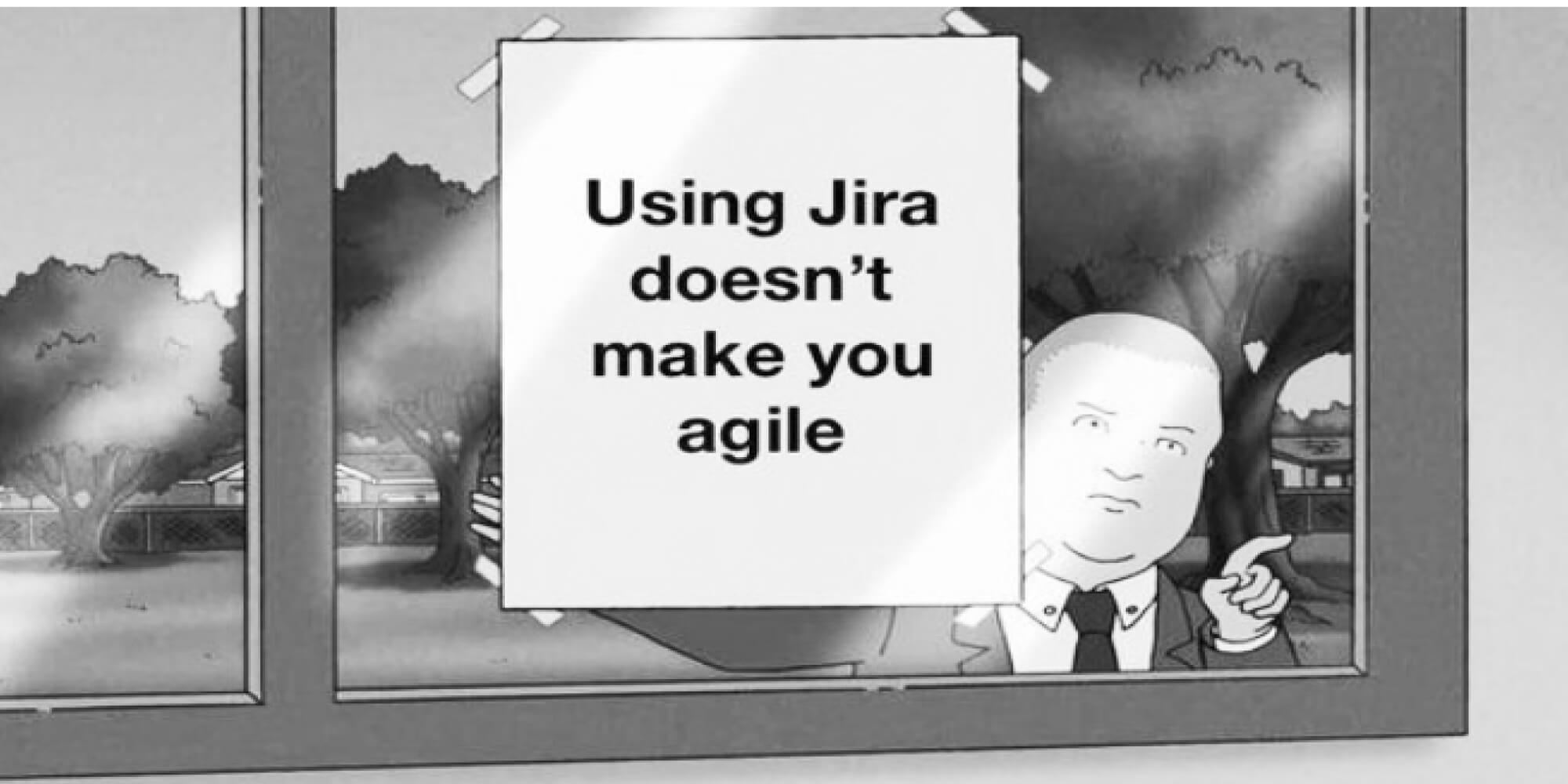 Cover Image for Using JIRA Wont Automatically Make You Agile!